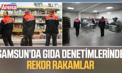Samsun’da gıda denetimlerinde 23 milyon TL ceza!