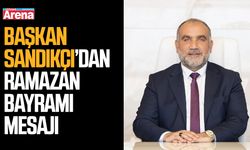 Başkan Sandıkçı'dan Ramazan Bayramı mesajı