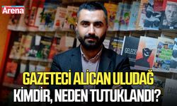Gazeteci Alican Uludağ kimdir, neden tutuklandı?