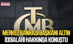 Merkez Bankası Başkanı altın iddiaları hakkında konuştu