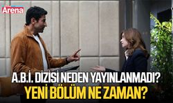 A.B.İ. dizisi neden yayınlanmadı? Yeni bölüm ne zaman?
