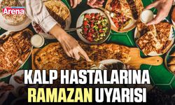 Kalp hastalarına Ramazan uyarısı