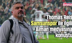 Thomas Reis Samsunspor ile ilgili Alman medyasına konuştu