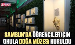 Samsun'da öğrenciler için okula Doğa Müzesi kuruldu