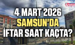4 Mart 2026 Samsun'da iftar saat kaçta?