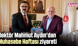 Rektör Mahmut Aydın’dan Muhasebe Haftası ziyareti