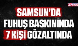 Samsun'da fuhuş baskınında 7 kişi gözaltında