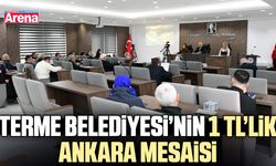 Terme Belediyesi’nin 1 TL’lik Ankara mesaisi