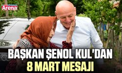 Başkan Şenol Kul'dan 8 Mart mesajı