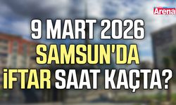 9 Mart 2026 Samsun'da iftar saat kaçta?