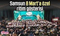 Samsun 8 Mart’a özel ritim gösterisi