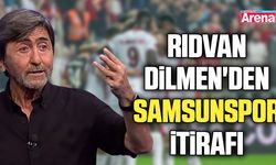 Rıdvan Dilmen'den Samsunspor itirafı