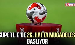 Süper Lig'de 26. hafta mücadelesi başlıyor