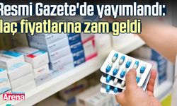 Resmi Gazete'de yayımlandı: İlaç fiyatlarına zam geldi