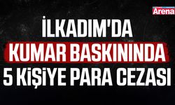 İlkadım'da kumar baskınında 5 kişiye para cezası