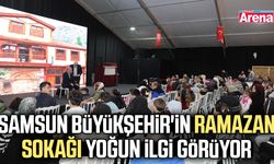 Samsun Büyükşehir'in Ramazan Sokağı'na yoğun ilgi