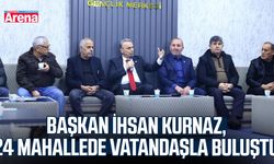 Başkan İhsan Kurnaz, 24 mahallede vatandaşla buluştu