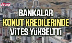 Bankalar konut kredilerinde vites yükseltti