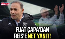 Fuat Çapa'dan Reis'e net yanıt!