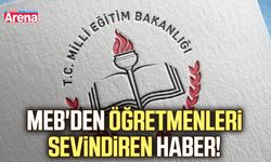 MEB'den öğretmenleri sevindiren haber!