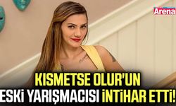 Kısmetse Olur'un eski yarışmacısı intihar etti!