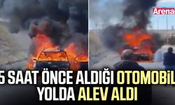 5 Saat önce aldığı otomobil yolda alev aldı