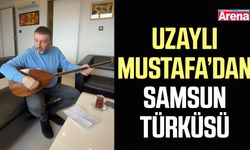 Mustafa Topaloğlu’ndan Samsun’a övgü dolu türkü