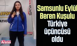Samsunlu Eylül Beren Kuşulu Türkiye üçüncüsü oldu