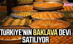 Türkiye'nin baklava devi satılıyor