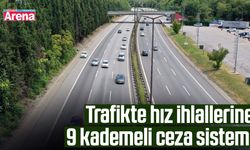Trafikte hız ihlallerine 9 kademeli ceza sistemi
