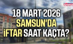 18 Mart 2026 Samsun'da iftar saat kaçta?