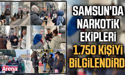 Samsun'da narkotik ekipleri 1.750 kişiyi bilgilendirdi