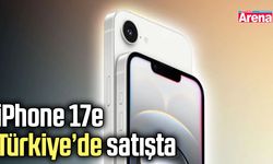 iPhone 17e Türkiye’de satışta
