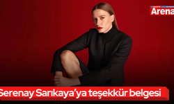 Serenay Sarıkaya’ya teşekkür belgesi