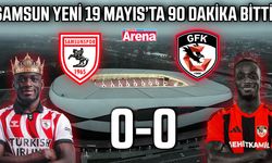 Samsun yeni 19 Mayıs’ta 90 dakika bitti! Skor 0-0