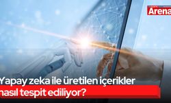 Yapay zeka ile üretilen içerikler nasıl tespit ediliyor?