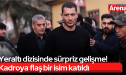 Yeraltı dizisinde sürpriz gelişme! Kadroya flaş bir isim katıldı