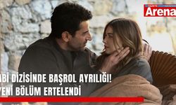 Abi dizisinde başrol ayrılığı! Yeni bölüm ertelendi
