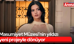 Masumiyet Müzesi’nin yıldızı yeni projeyle dönüyor