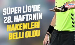 Süper Lig'de 28. haftanın hakemleri belli oldu