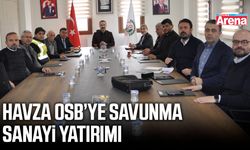Havza OSB’ye savunma sanayi yatırımı