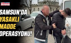 Samsun'da yasaklı madde operasyonu!