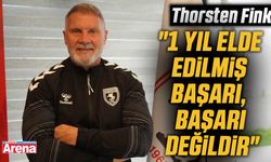 Thorsten Fink: "1 yıl elde edilmiş başarı, başarı değildir"