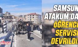 Samsun Atakum’da öğrenci servisi devrildi!