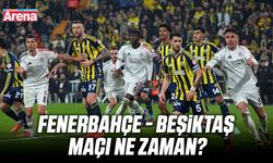 Fenerbahçe - Beşiktaş maçı ne zaman?