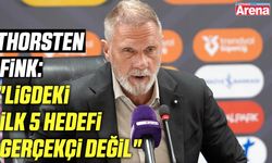 Thorsten Fink: "Ligdeki ilk 5 hedefi gerçekçi değil"