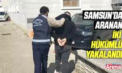 Samsun’da aranan iki hükümlü yakalandı