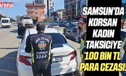 Korsan kadın taksiciye 100 bin TL para cezası