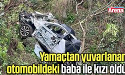 Yamaçtan yuvarlanan otomobildeki baba ile kızı öldü