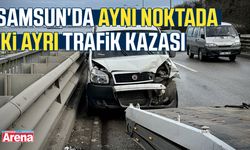 Samsun'da aynı noktada iki ayrı trafik kazası